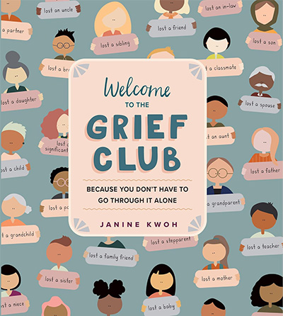 Grief book cover: Welcome to the Grief Club: Because You Don't Have to Go Through It Alone
by Janine Kwoh.